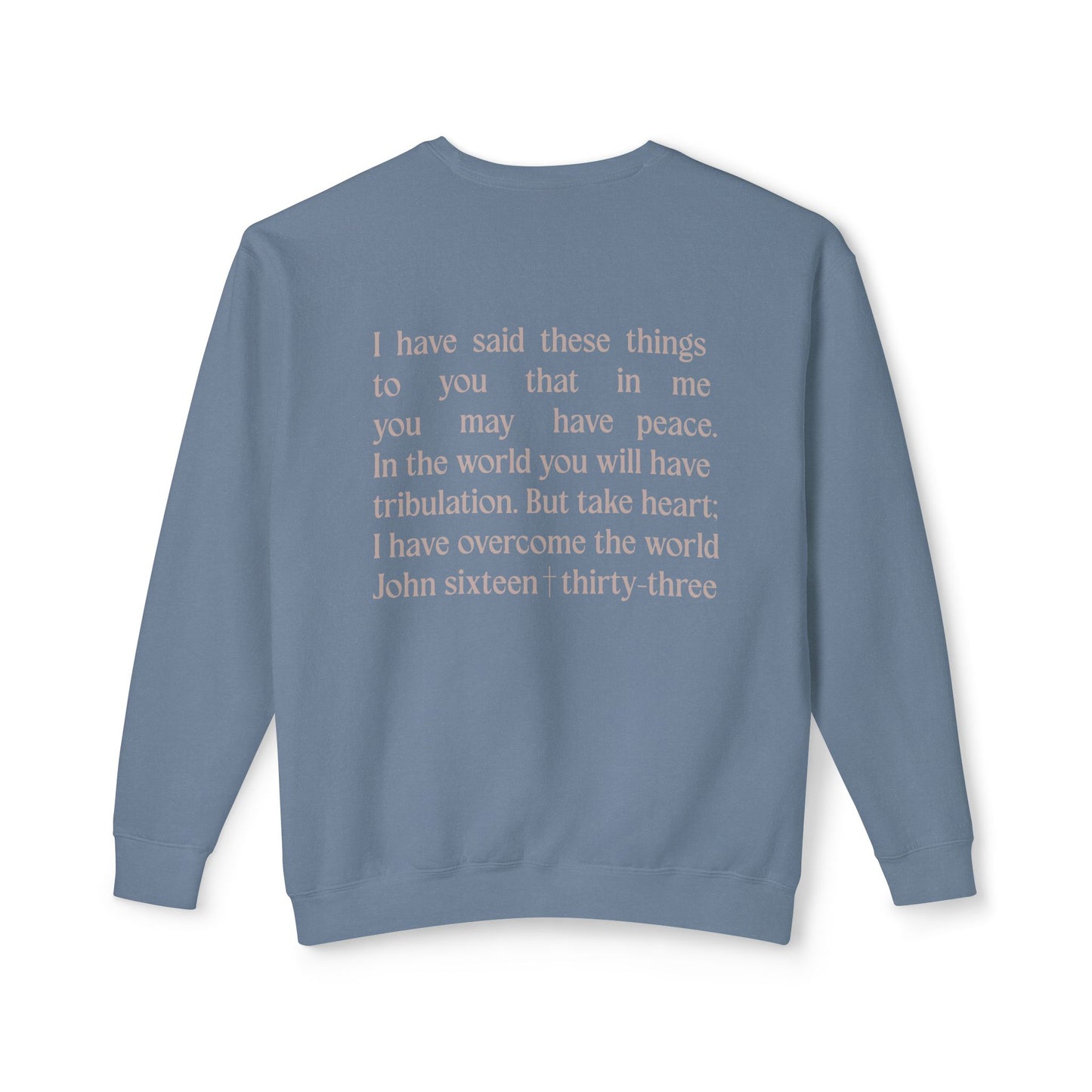 Take Heart - John 16:33 - Comfort Colors Crew Neck Sweatshirt