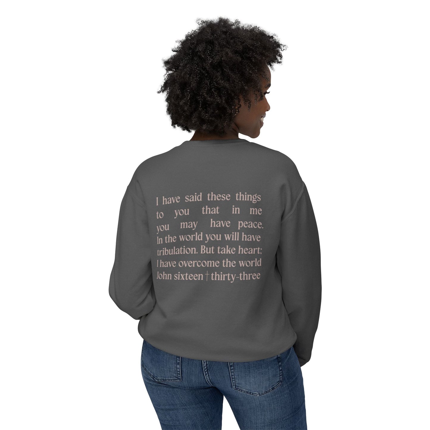 Take Heart - John 16:33 - Comfort Colors Crew Neck Sweatshirt
