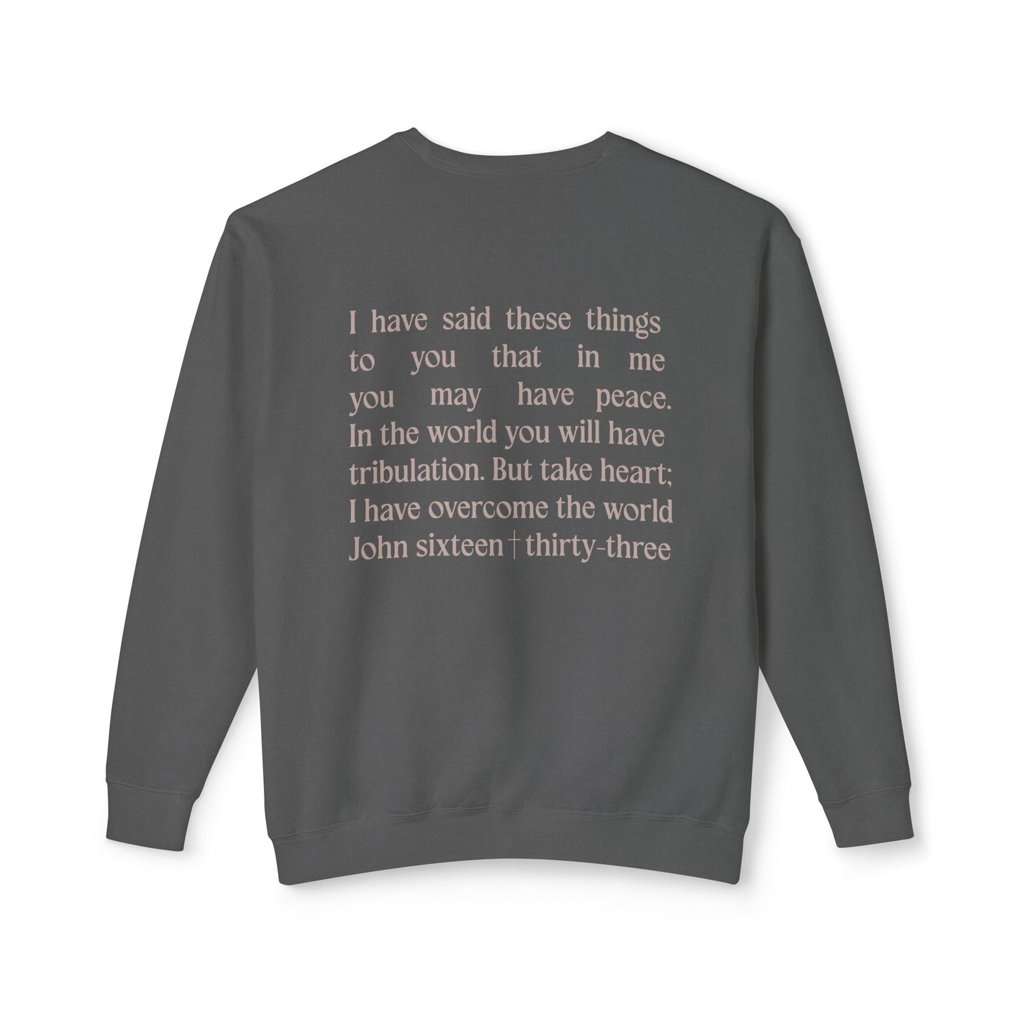 Take Heart - John 16:33 - Comfort Colors Crew Neck Sweatshirt