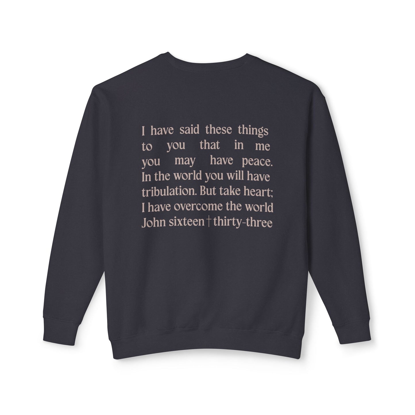 Take Heart - John 16:33 - Comfort Colors Crew Neck Sweatshirt