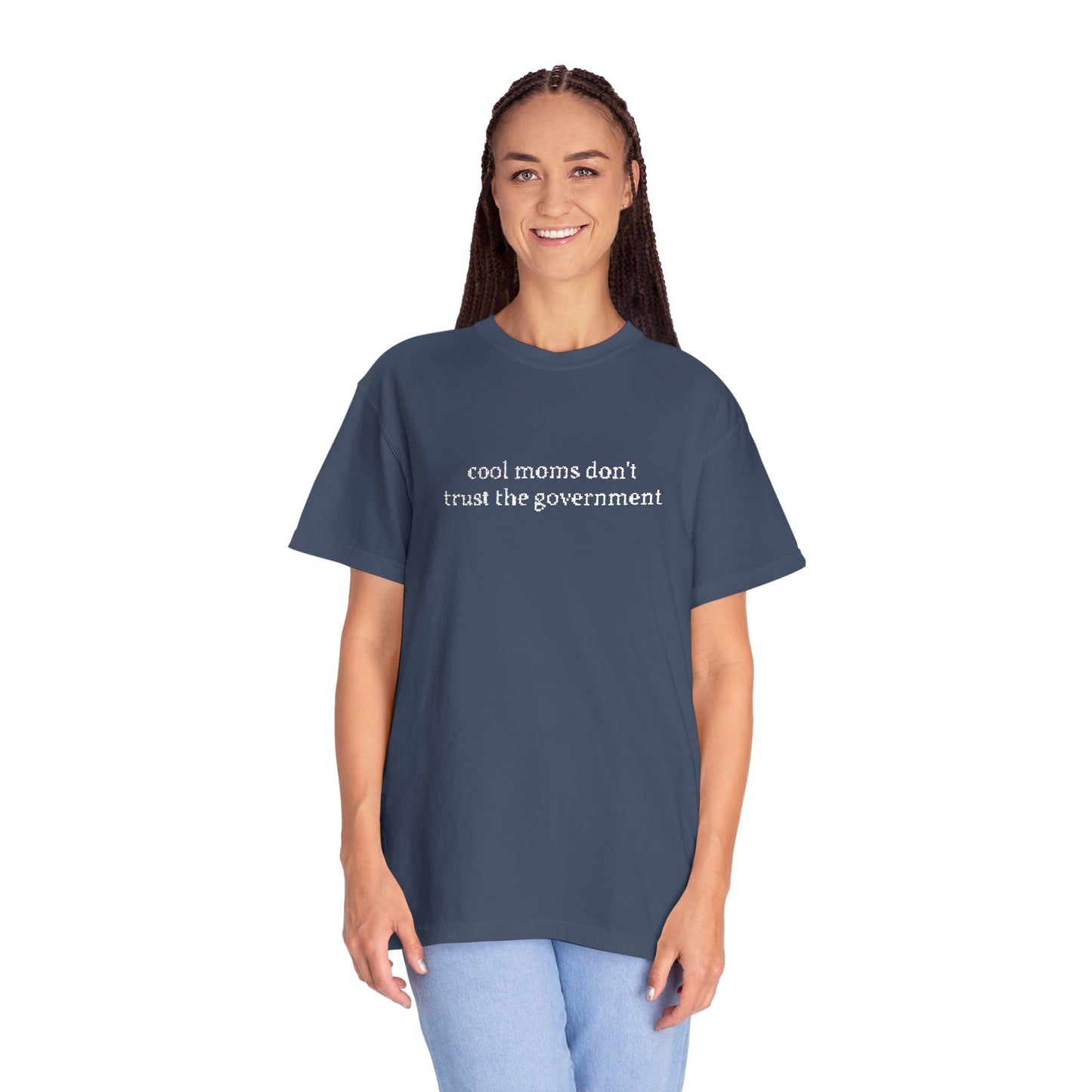 Cool Moms Don't Trust the Government - Embroidered Tee