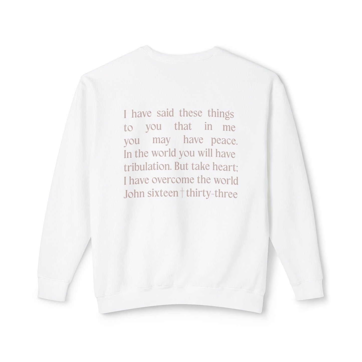 Take Heart - John 16:33 - Comfort Colors Crew Neck Sweatshirt
